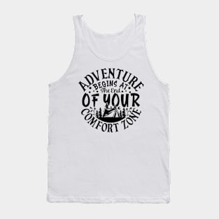 adventure begins at the end of your Comfort zone Tank Top